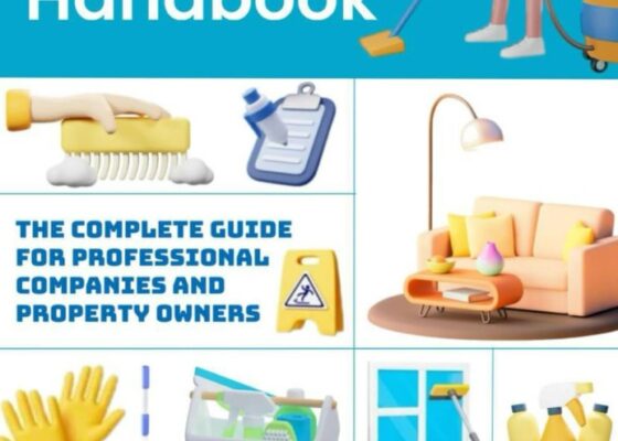 Essential Cleaning Handbook: The Complete Guide for Professional Cleaning Companies